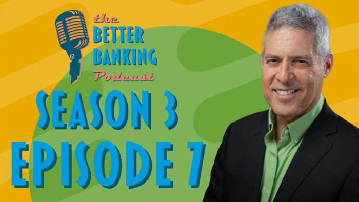 the better banking podcast season 3 episode 7