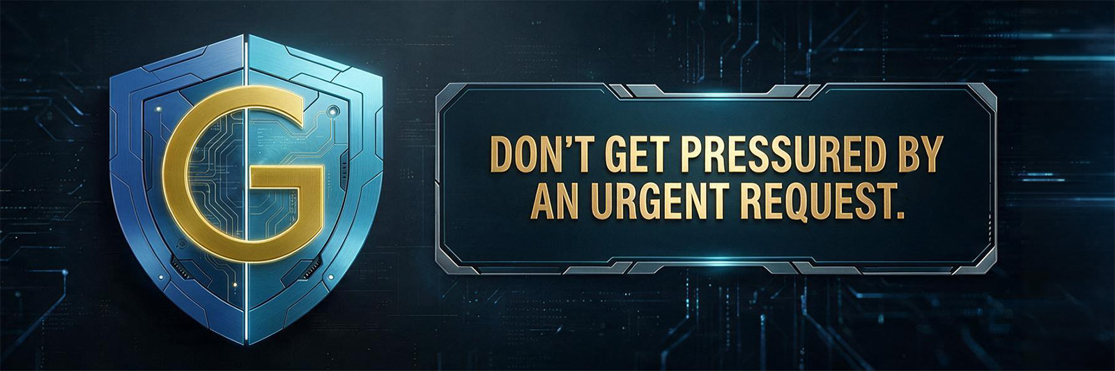 don't get pressured by an urgent request